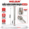 Đầu hàn ghim nhựa, hàn áo xe, ống nước, bàn ghế nhựa,...Linh Kiện hàn nhựa của máy hàn xung Welgun